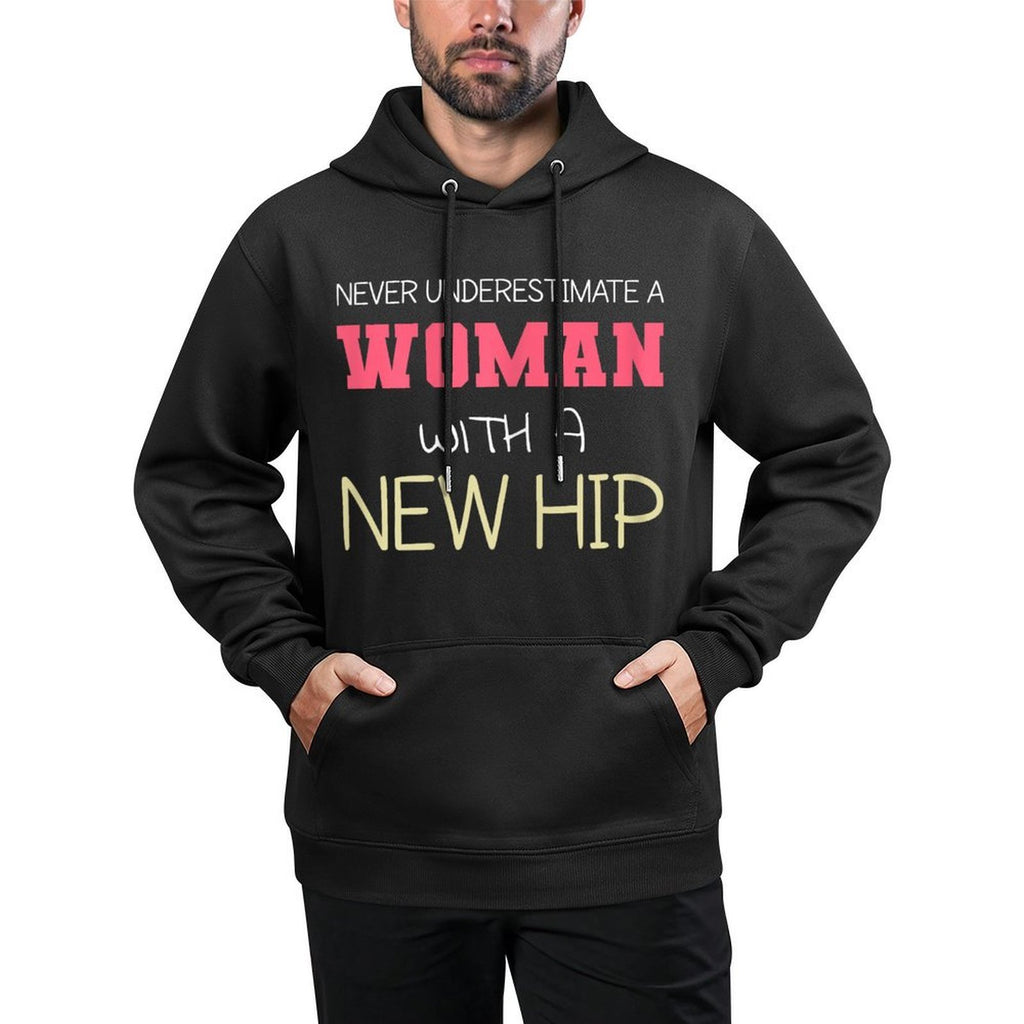 Never Underestimate A Woman With A New Hip  Hip Replacement Durable Construction Hoodie