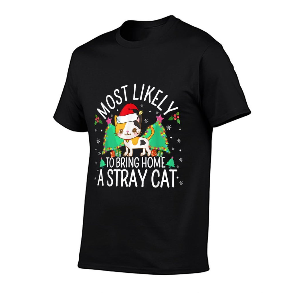 Most Likely To Bring Home A Stray Cat Lover Christmas Pajama Comfortable T-Shirt