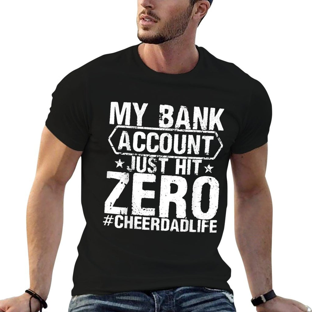 Mens Mens My Bank Account Just Hit Zero Cheer Dad Cheerleading  Ribbed Collar T-Shirt
