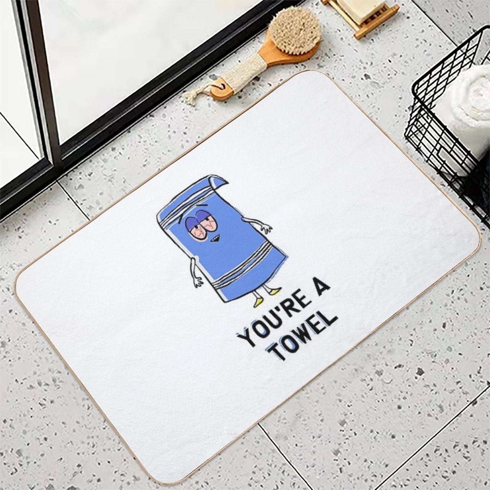 You're A Towelie  Pet-Safe Bath Mat