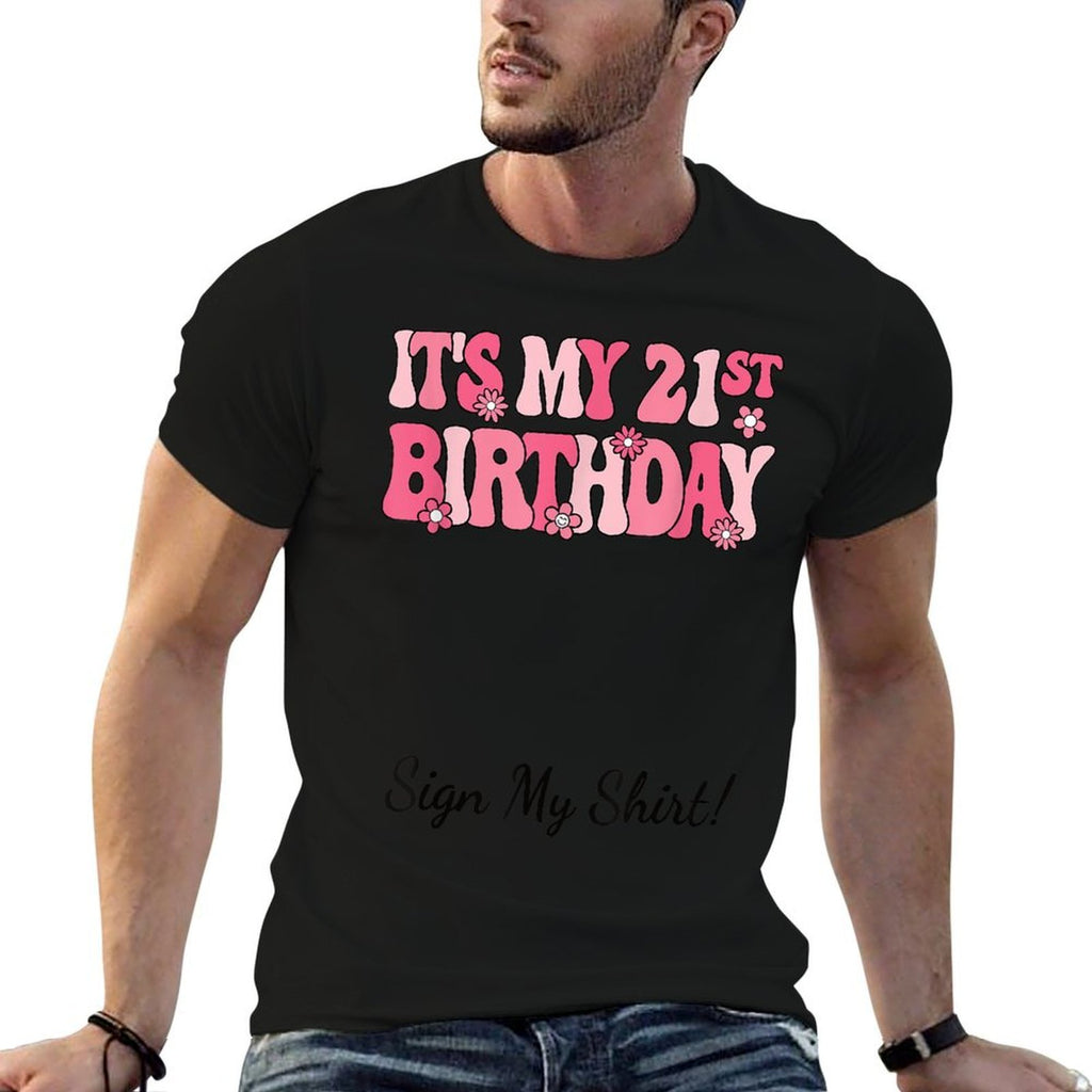 It's My 21st Birthday Party 21 Years Old Woman Sign My  Summer-ready Fabric T-Shirt