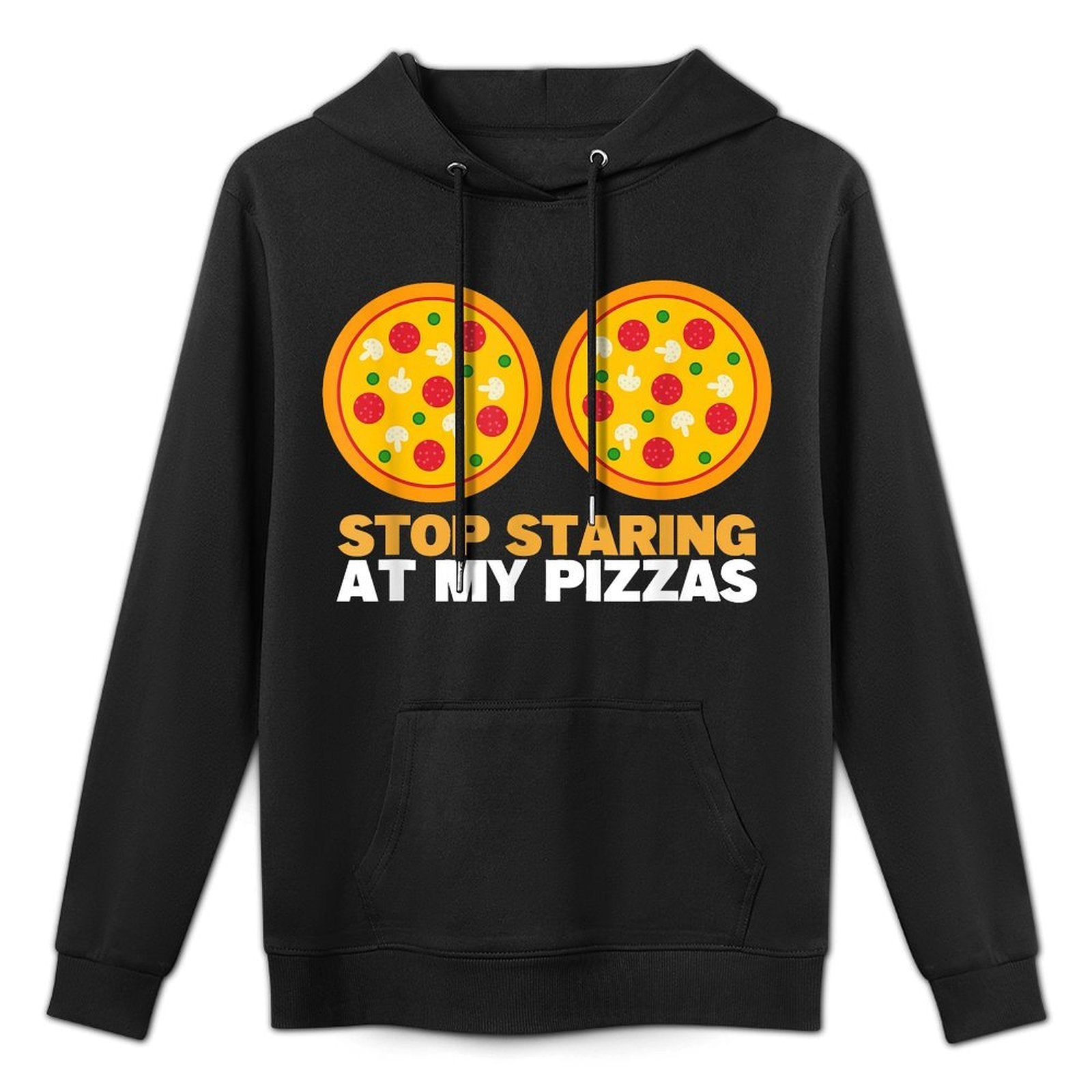Stop Staring At My Pizza Party Women Funny Pizza Colorfast Hoodie