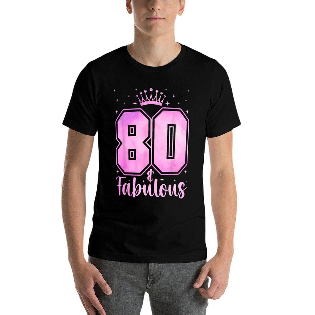 Women 80 Years Old And Fabulous Happy 80th Birthday  Odor-resistant T-Shirt