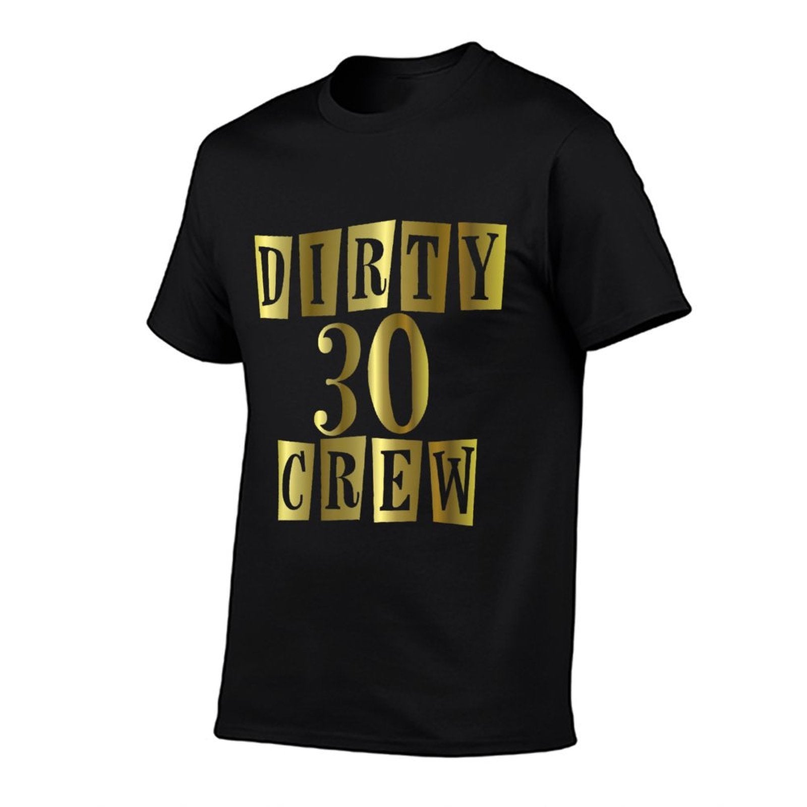Dirty 30 Birthday Squad Born In Any Month  Quick-drying T-Shirt