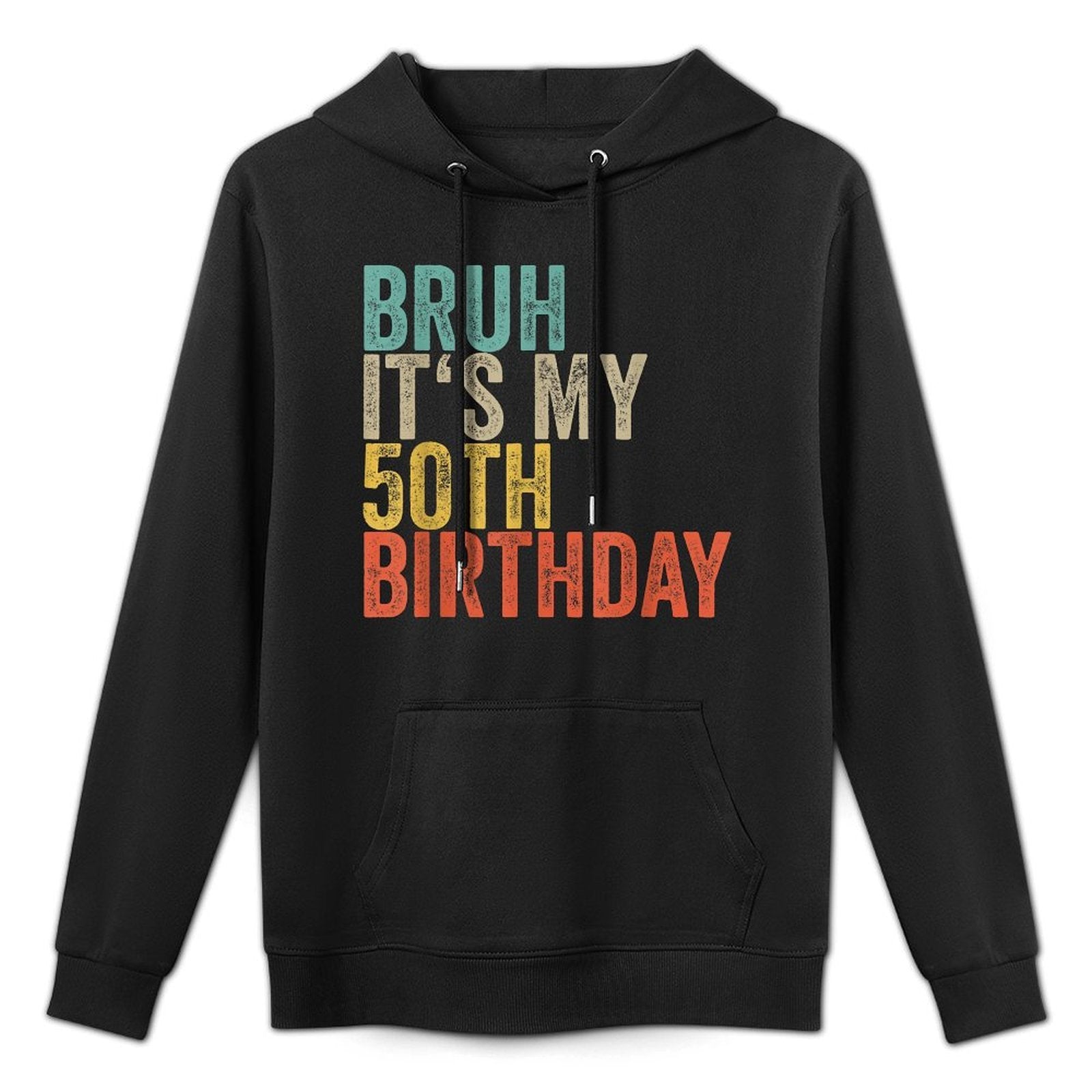 50 Years Old Men Women 1975 Bruh Its My 50th Birthday Machine Washable Hoodie