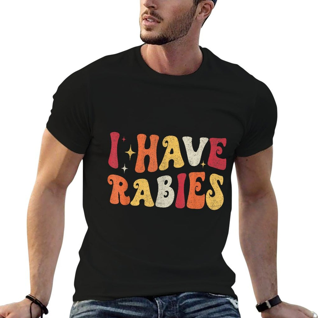 I Have Rabies Retro Funny Sarcastic Unhinged Meme  Cotton T-Shirt