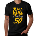This Girl Is Officially 50 Her Age Years Birthday Old Fifty  Affordable Price T-Shirt