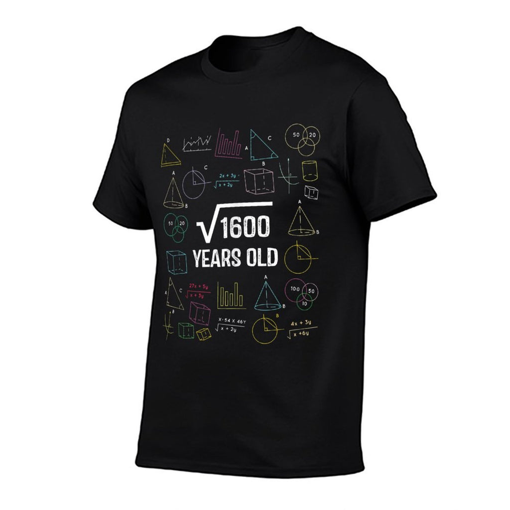 Square Root of 1600 Funny Forty Years Old 40th Birthday Comfortable T-Shirt