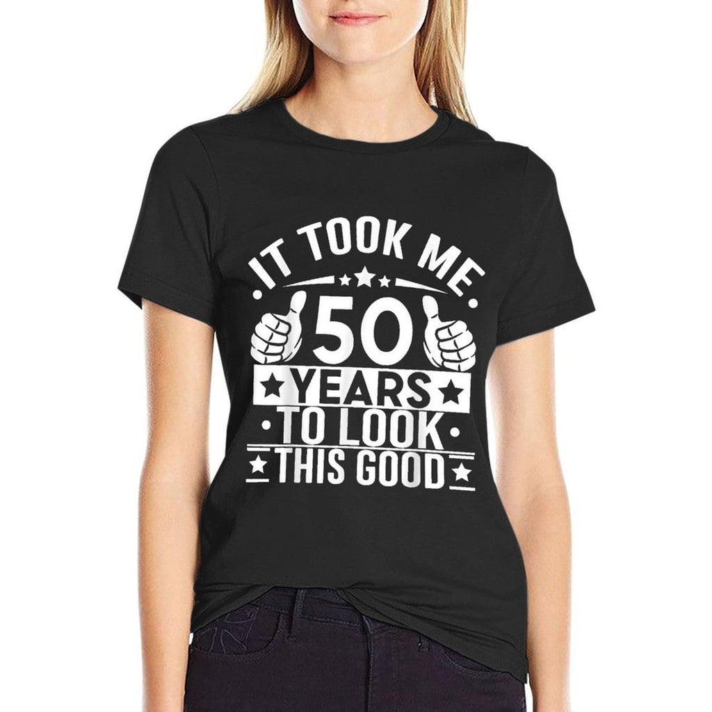 It Took Me 50 Years To Look This Good 50th Birthday Present  Soft T-Shirt
