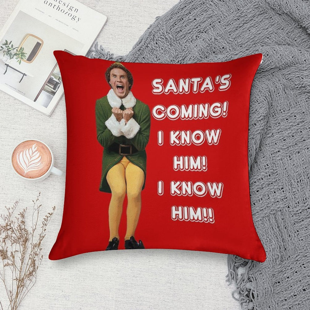 SANTA'S COMING! I KNOW HIM! Elf The Movie Will Ferrell Buddy Christmas Soft Home Decor Throw Pillow