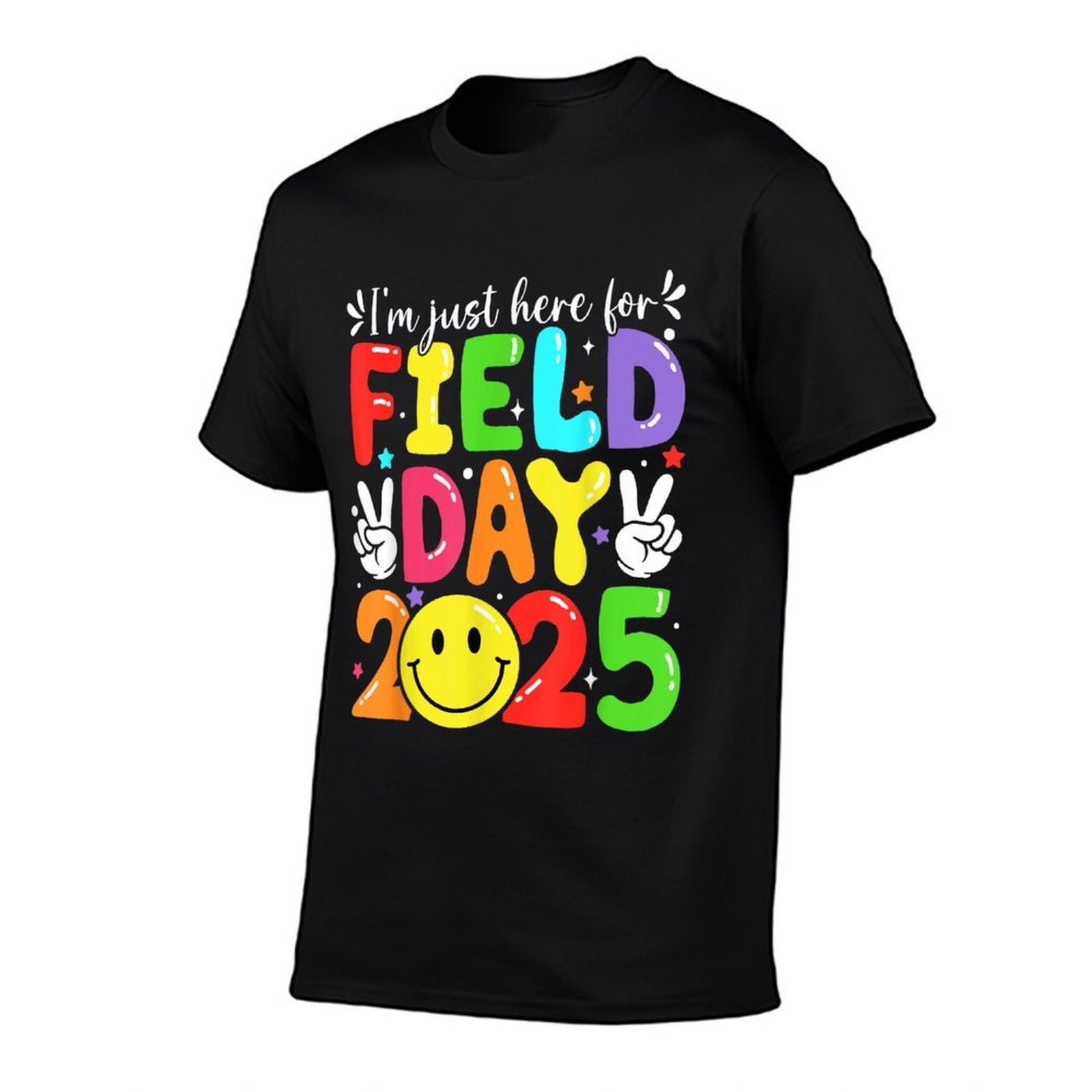 I'm Just Here For Field Day 2025 Teacher Field Day Boy Girl  Versatile T-Shirt