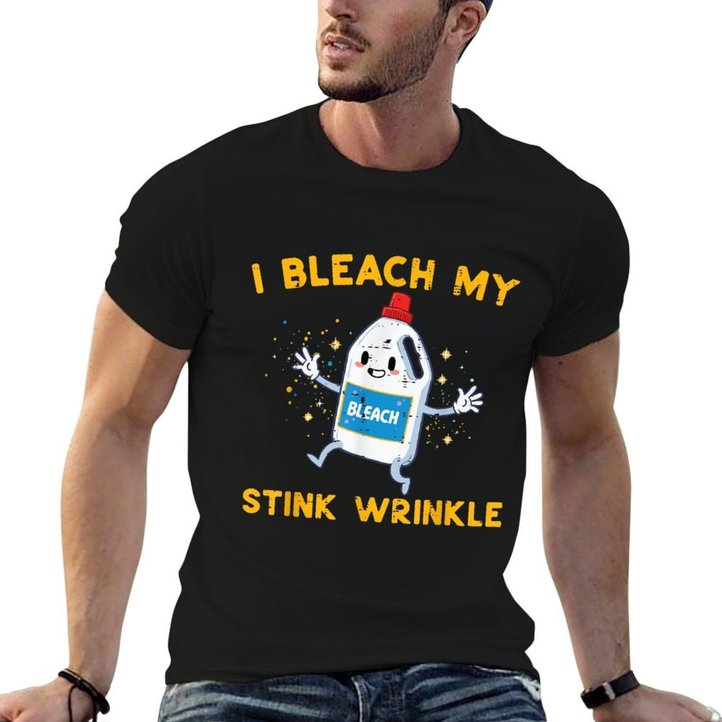 Inappropriate I Bleach My Wrinkle Funny Humor Joke Men Women  Cotton T-Shirt