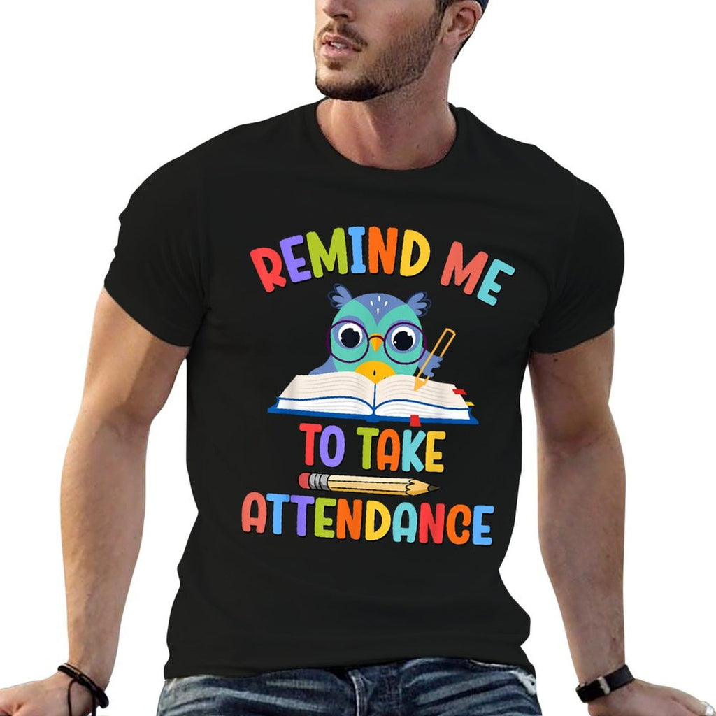 Remind Me To Take Attendance Teacher Memes Back to School  Lightweight T-Shirt
