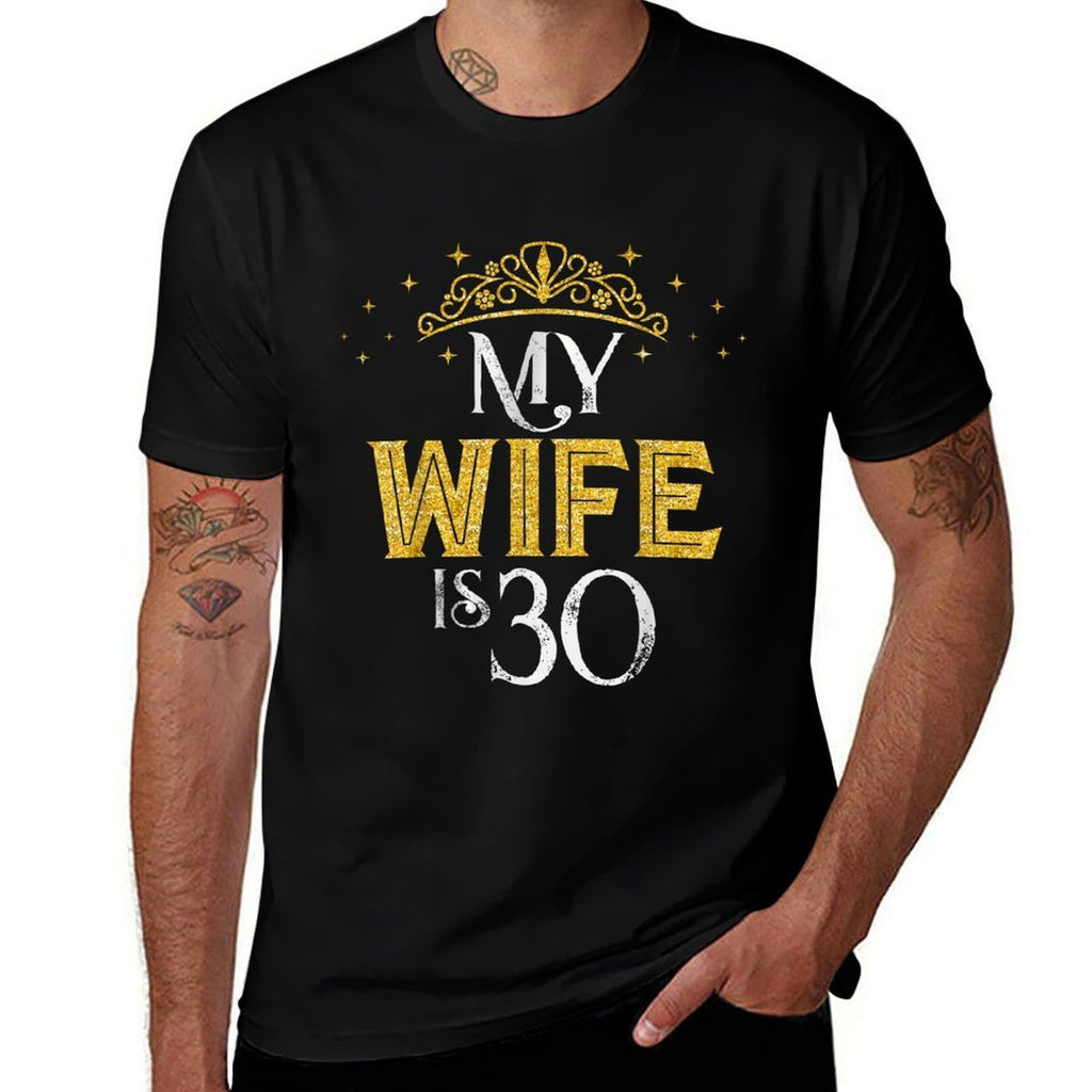 My Wife Is 30 Years Old 1993 30th Birthday Gifts  High-quality Stitching T-Shirt