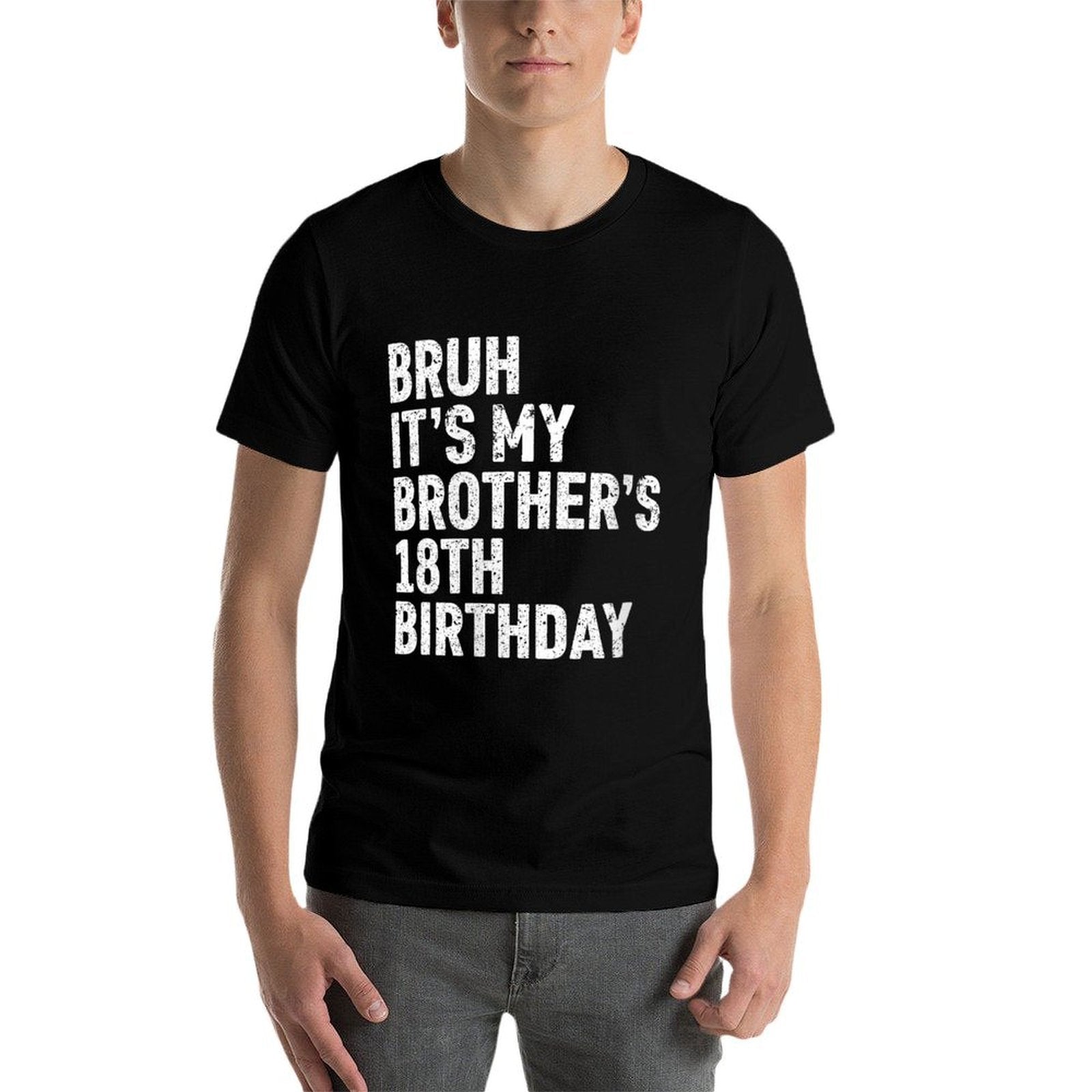 Womens Bruh It's My Brother's 18th Birthday 18 Year Old Happy Funny  Tagless Design T-Shirt
