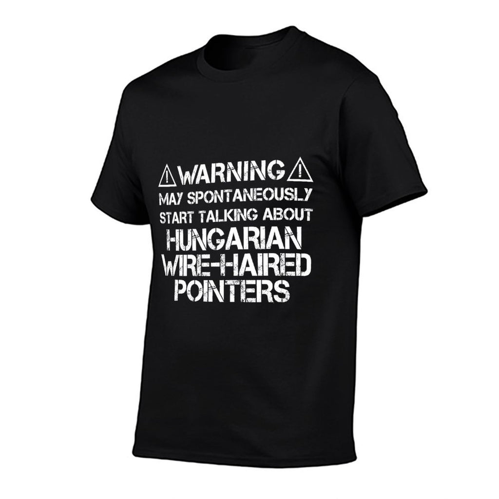 Warning May Talk About Hungarian Wire-Haired Pointers Sweatshirt  Affordable Price T-Shirt