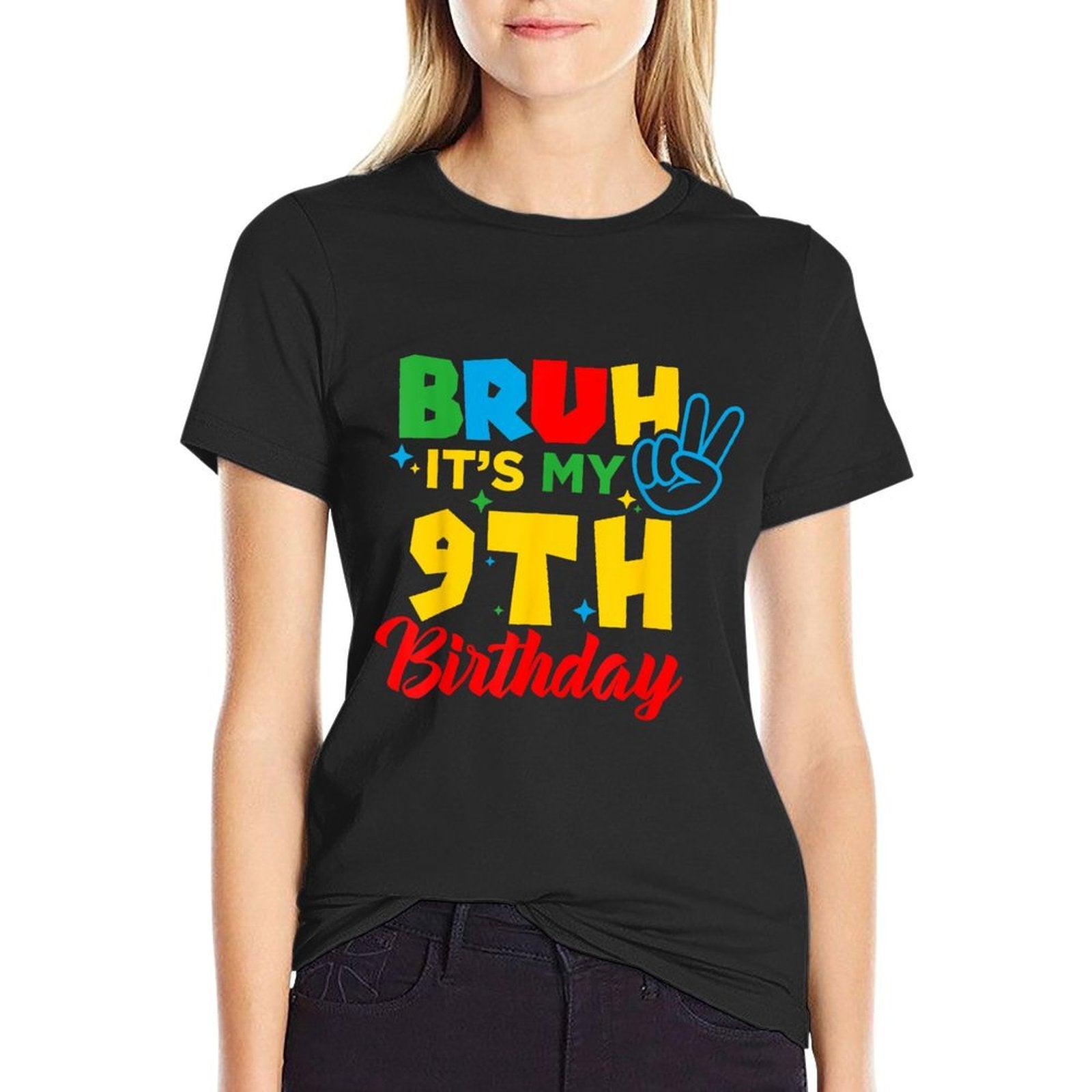 Bruh I'm 9 It's My 9th Birthday Nine 9yr Year Old Gamer Bro  Fade-proof Color T-Shirt