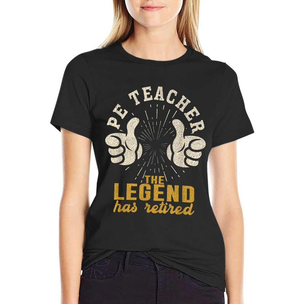 Retired PE Teacher The Legend Has Retired Funny Retirement  High-quality Stitching T-Shirt