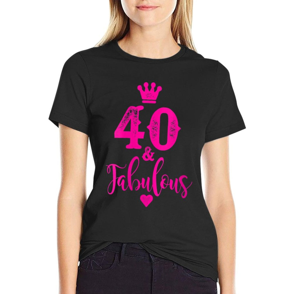 Womens Cute Pink Forty And Fabulous for Women 40th Birthday  Classic T-Shirt
