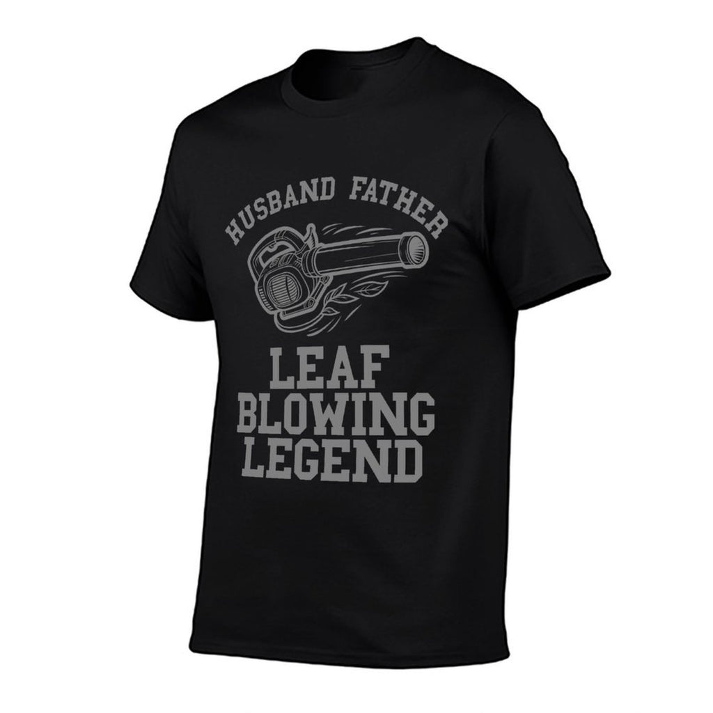 Leaf Blowing Legend Landscaping Dads Lawn Care Yard Leaves Comfortable T-Shirt