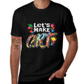 Lets Make Art Colerful Artists Design Painter Art Teacher Men Women Girls Kids  Breathable T-Shirt