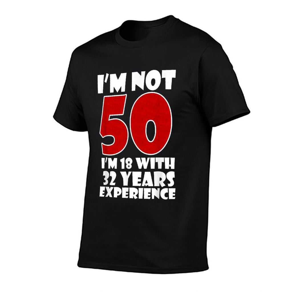 Funny 50th Birthday I'm Not 50  Moisture-wicking T-Shirt