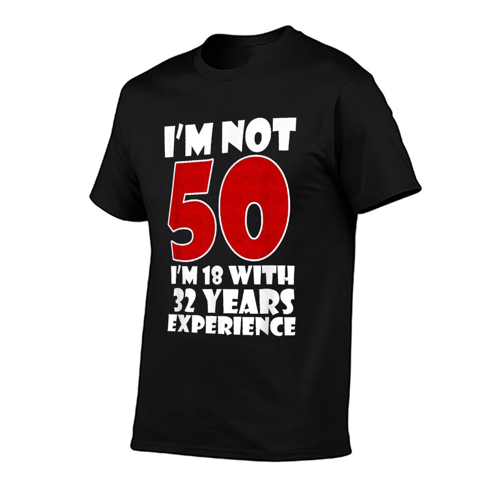 Funny 50th Birthday I'm Not 50  Moisture-wicking T-Shirt