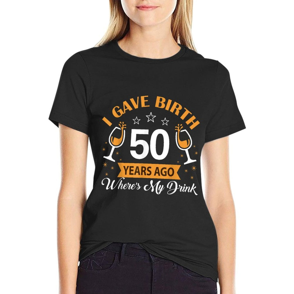 I Gave Birth 50 Year Old Birthday Squad 50th B-Day Matching  Eco-friendly Material T-Shirt