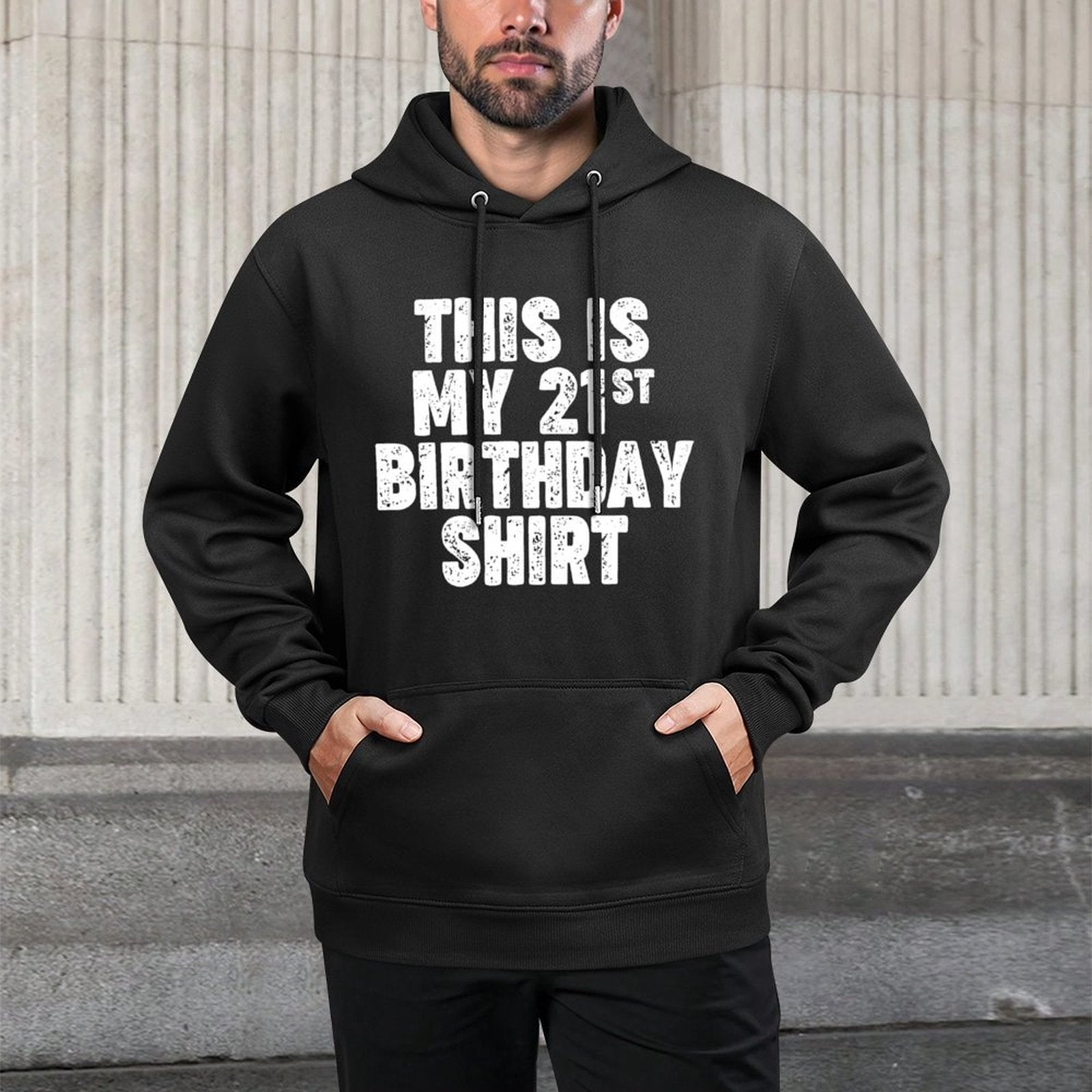 This Is My 21st Birthday T-shirt Versatile Streetwear Hoodie
