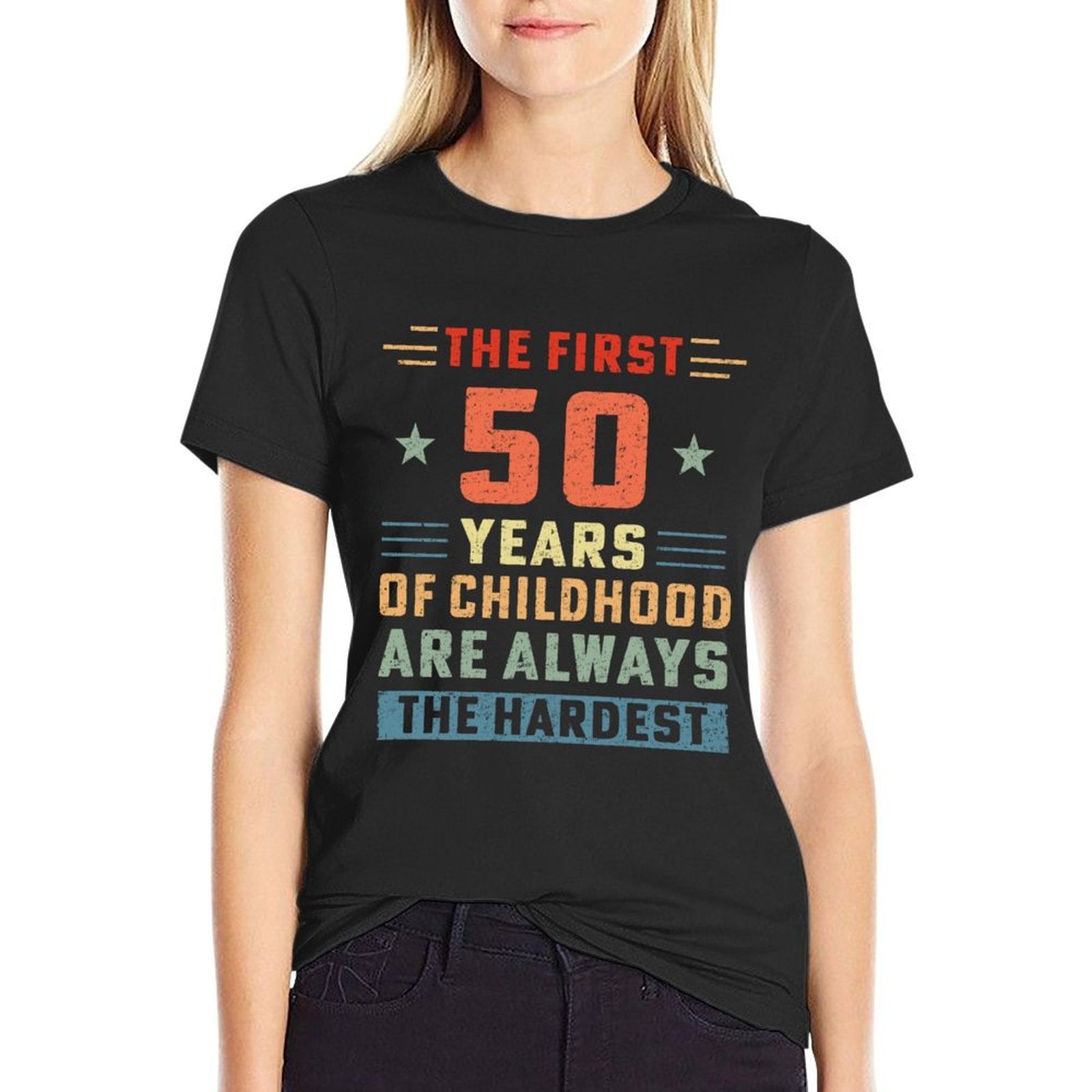 The First 50 Years Of Childhood Hardest Old 50th Birthday  Vintage-inspired T-Shirt