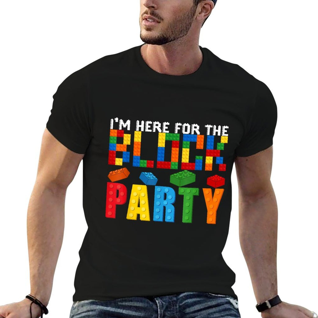 I'm Here For The Block Building Party Funny Birthday Boy  Versatile T-Shirt
