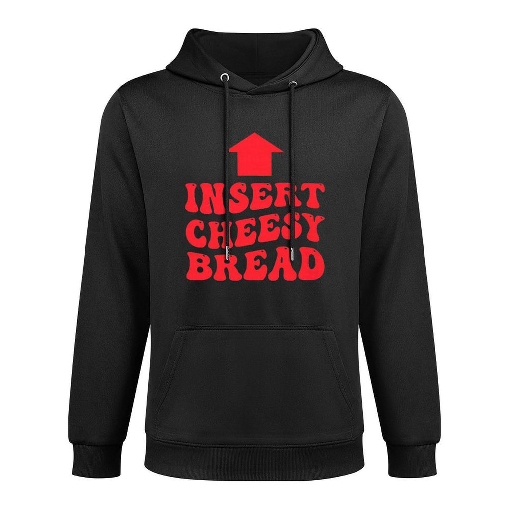 Insert Cheesy Bread Meme Moisture-Wicking Hoodie