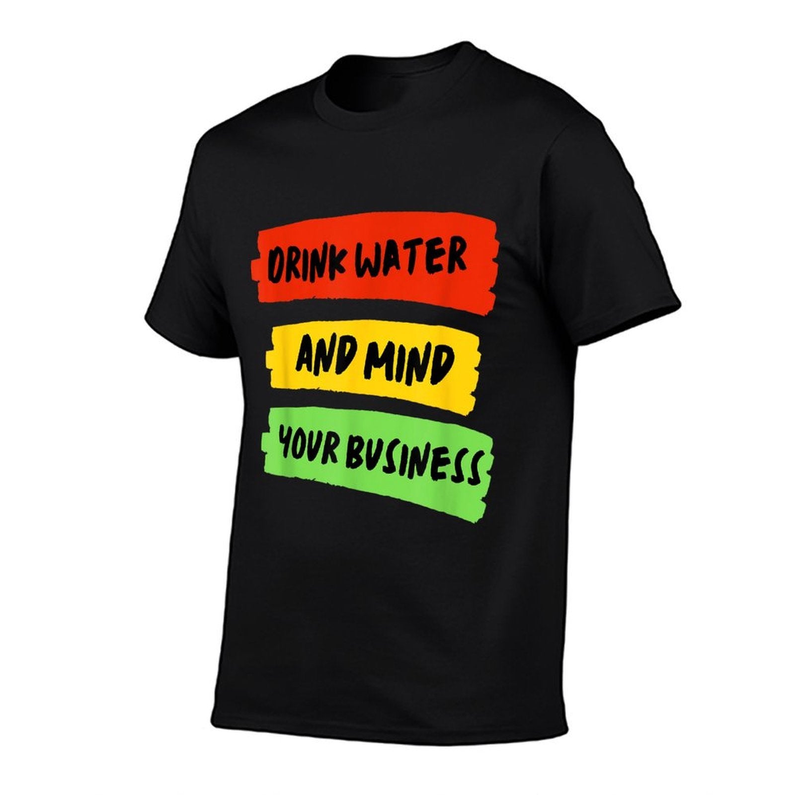 Drink Water  Mind Your Business - Carnival  Stretchy T-Shirt