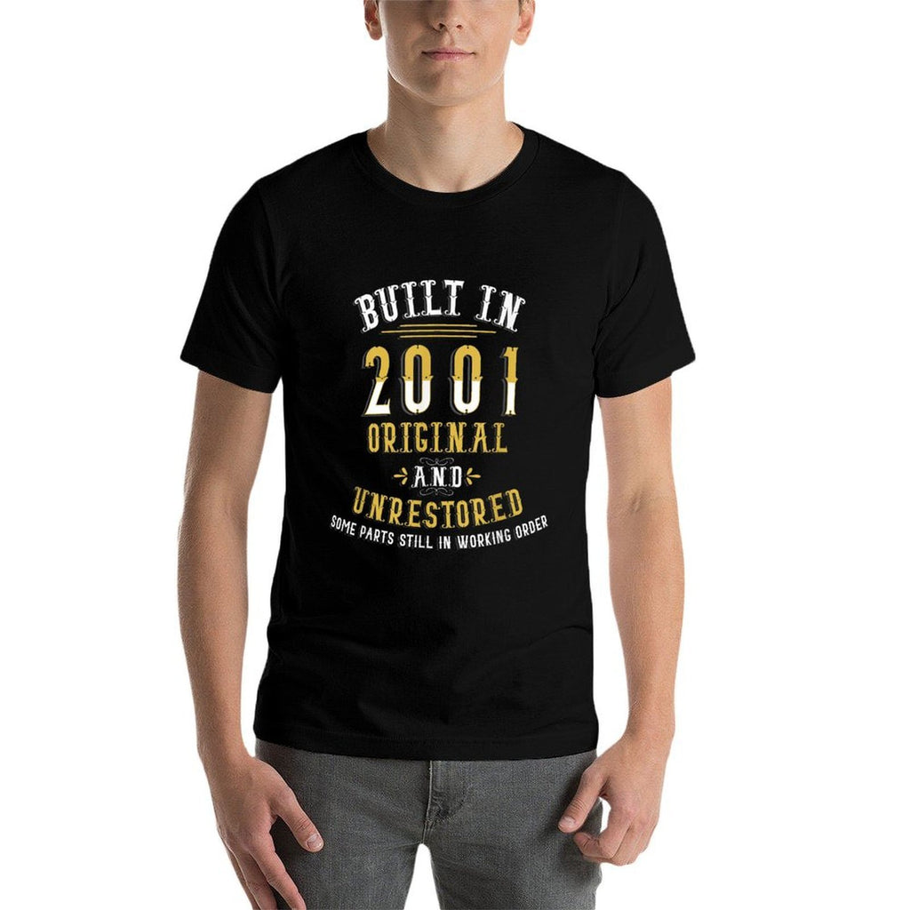 Built In 2001 Original Unrestored Humor Funny 21st Birthday  Summer-ready Fabric T-Shirt