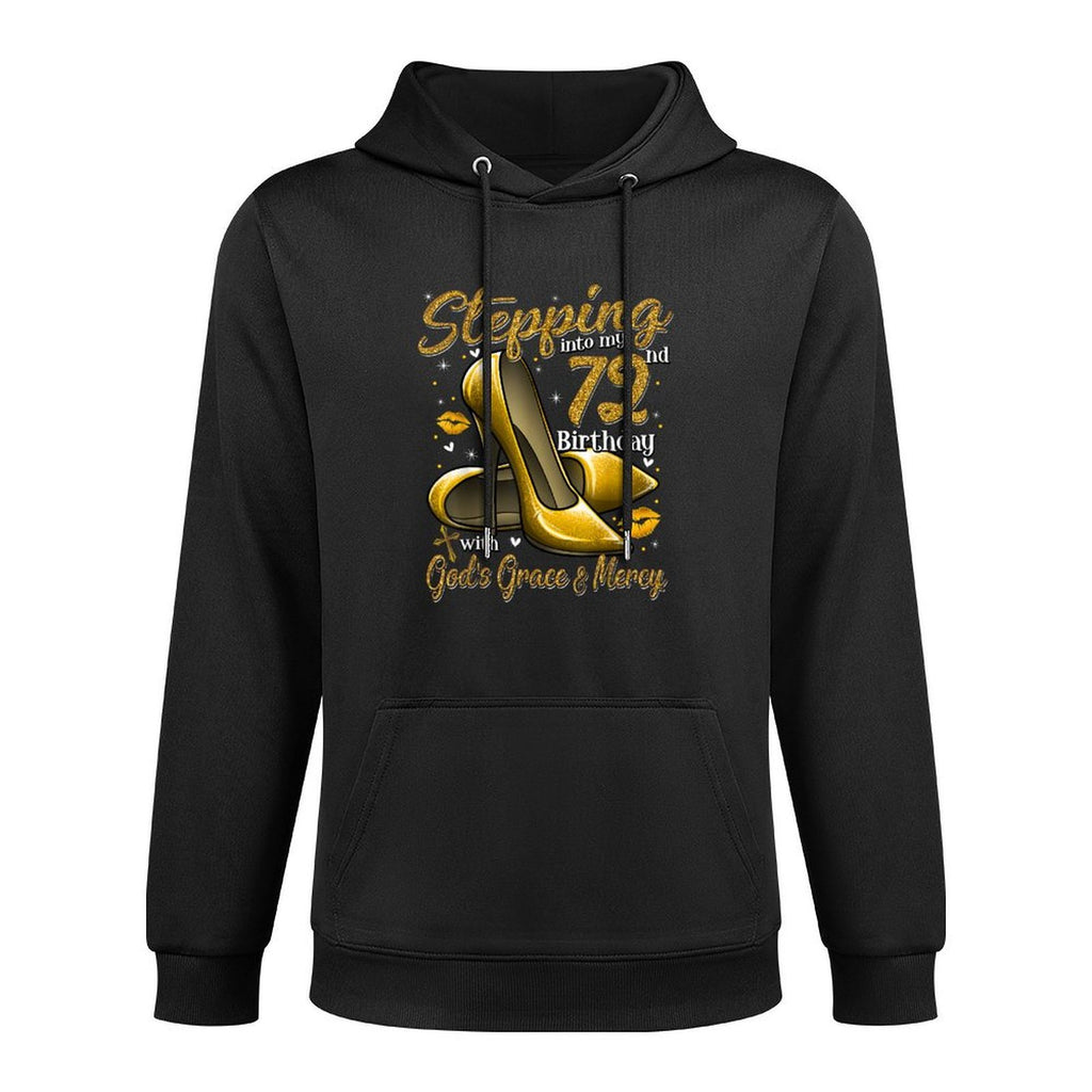 High Heels Stepping Into My 72nd Birthday 72 And Fabulous Colorfast Hoodie