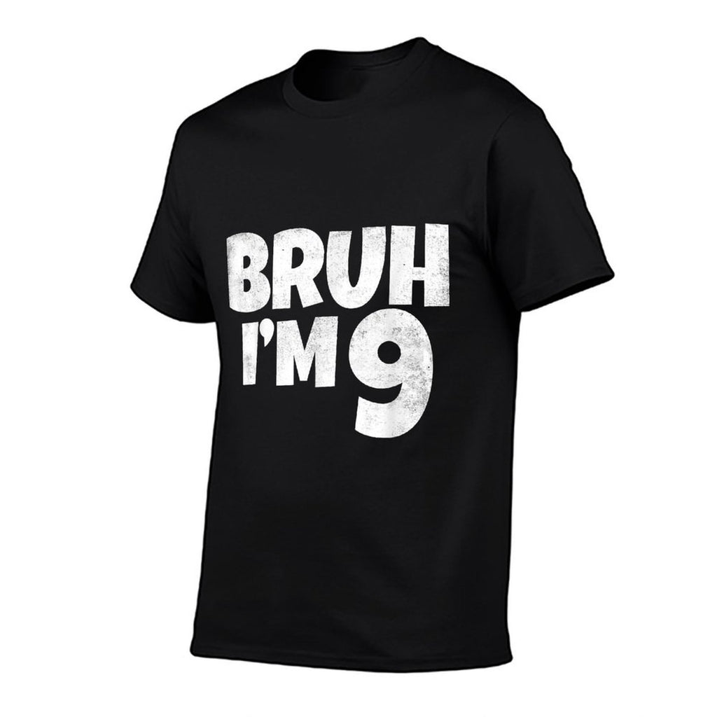 Bruh I'm 9 Year Old Gifts 9th Birthday Boy Nine Funny  Classic T-Shirt