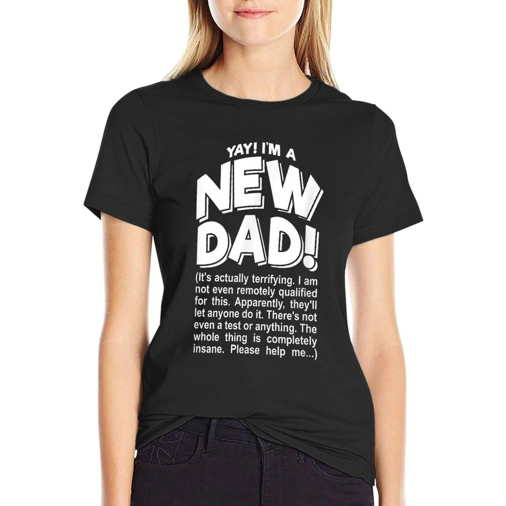 Yay! Im A New Dad! - Funny Fathers Day Joke Gift Comfortable T-Shirt