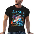 Aw Ship It's My 40th Birthday Cruise Trip Vacation Party  Relaxed-fit T-Shirt