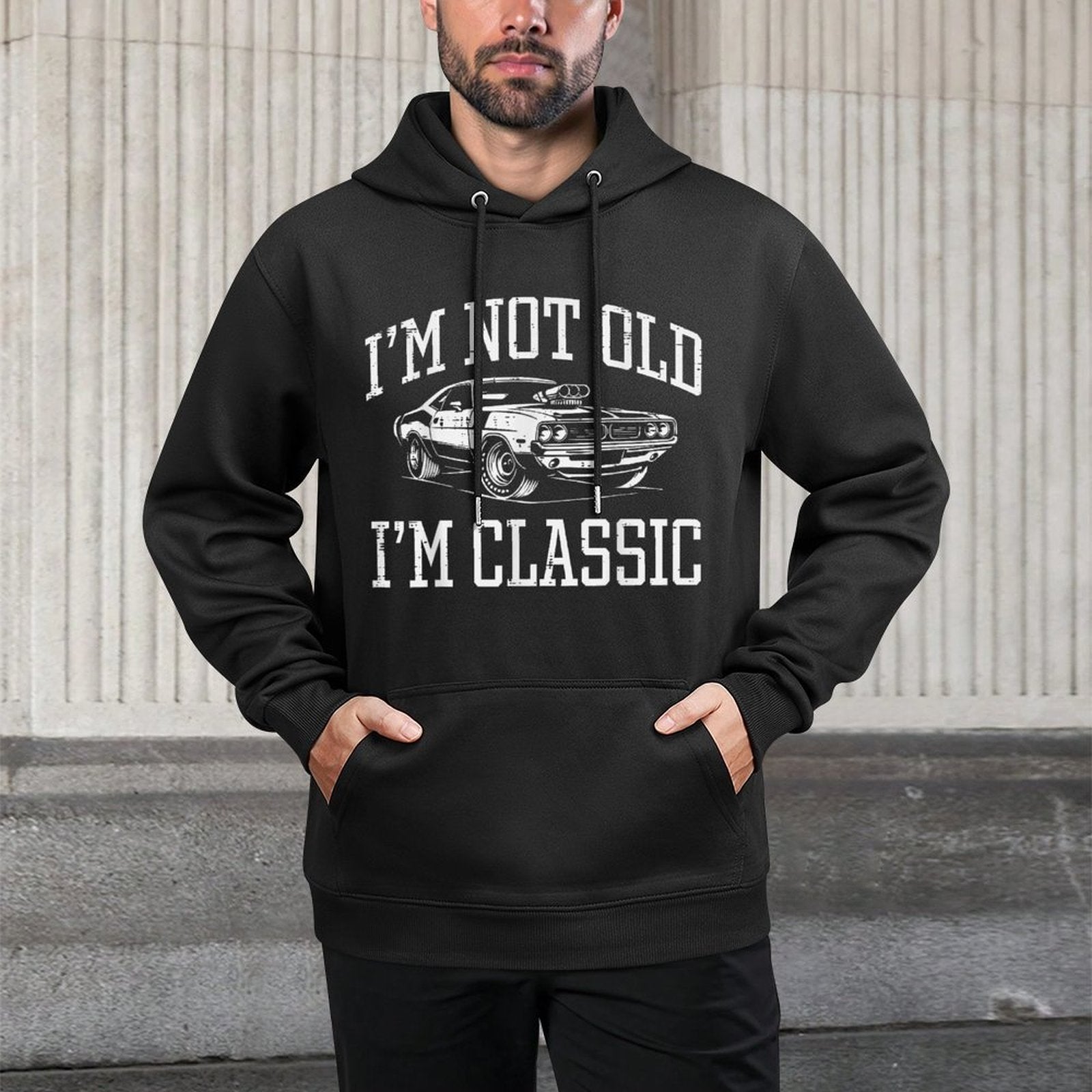 Not Old Im Classic Muscle Car Funny Saying Grandpa Dad Men Pilling-Resistant Hoodie