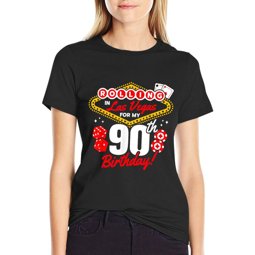 Las Vegas Birthday - Rolling in Vegas - Vegas 90th Birthday  High-quality Stitching T-Shirt