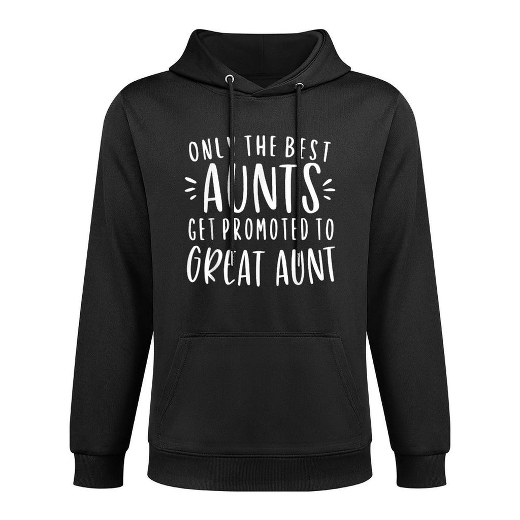 Only The Best Aunts Get Promoted To Great Aunt Gifts Auntie Customizable Surface Hoodie