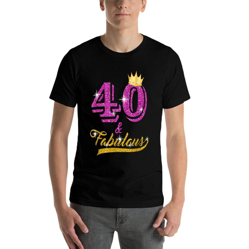40 And Fabulous 40 Yrs Old B-day 40th Birthday Gift  Graphic-printed T-Shirt