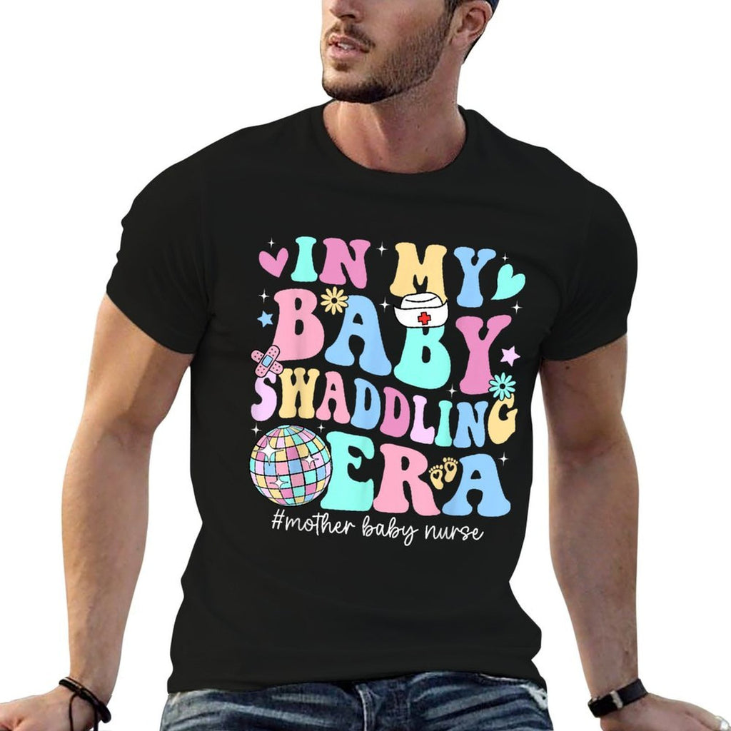 In My Baby Swaddling Era Mother Baby Nurse Postpartum Groovy  Versatile T-Shirt