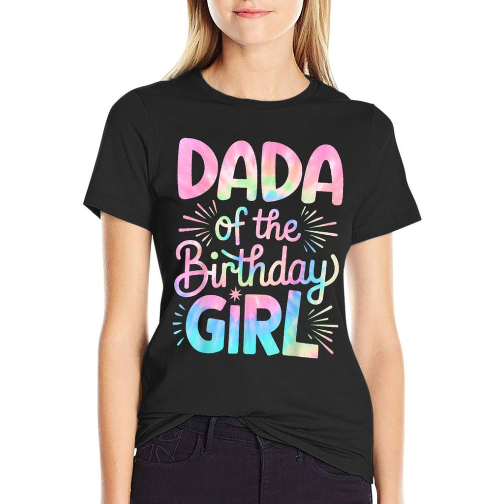 Dada of The Birthday Girl Tie Dye Colorful Dad Bday Girl  Oversized Silhouette T-Shirt