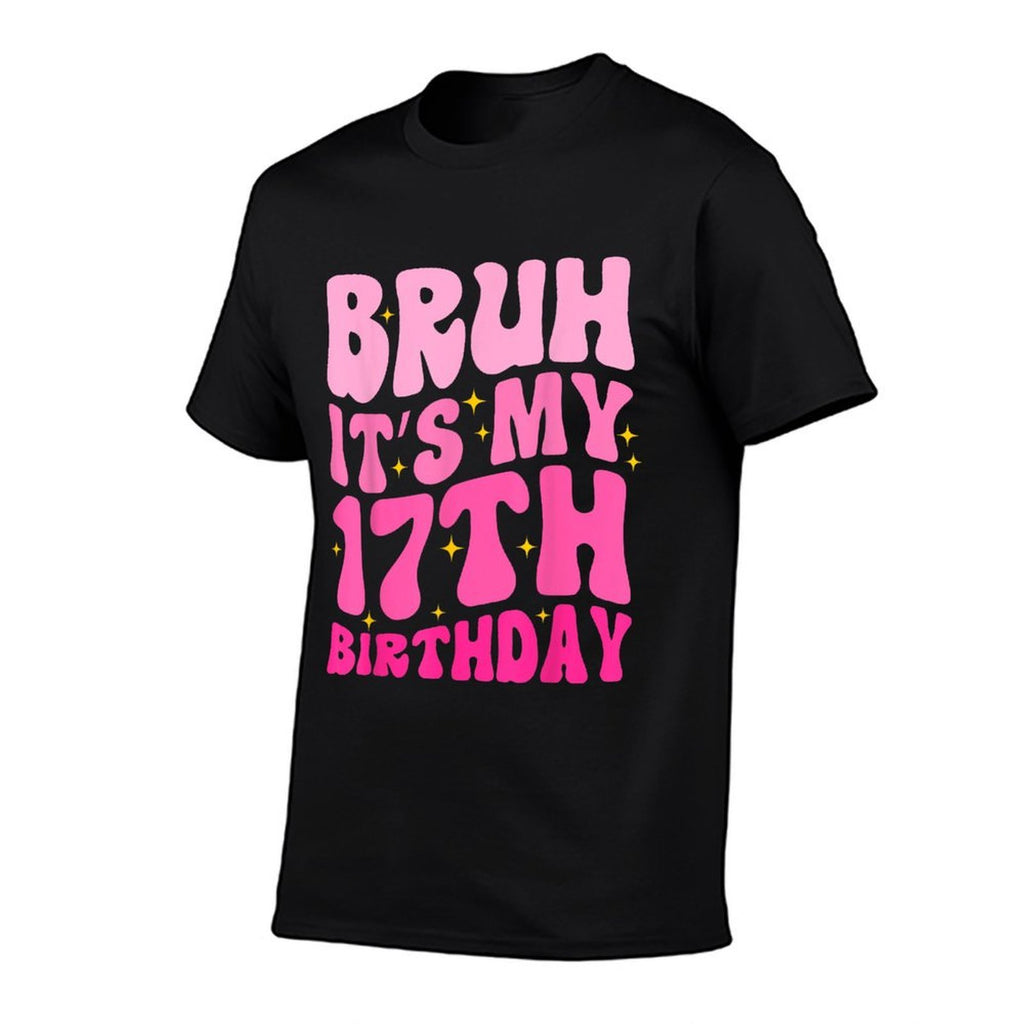 Bruh It's My 17th Birthday 17 Year Old 17yr Cute Groovy Pink  Polyester Blend T-Shirt