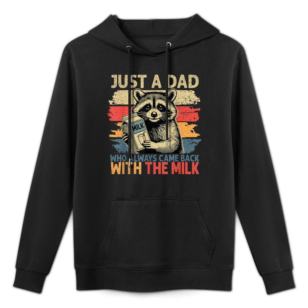 Just A Dad Who Always Came Back With The Milk Fathers Day Relaxed Fit Hoodie