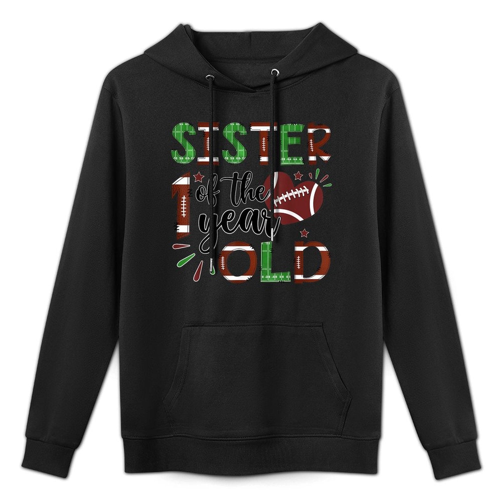 Sister Of The 1 Year Old Football 1St Year Down Birthday Durable Construction Hoodie