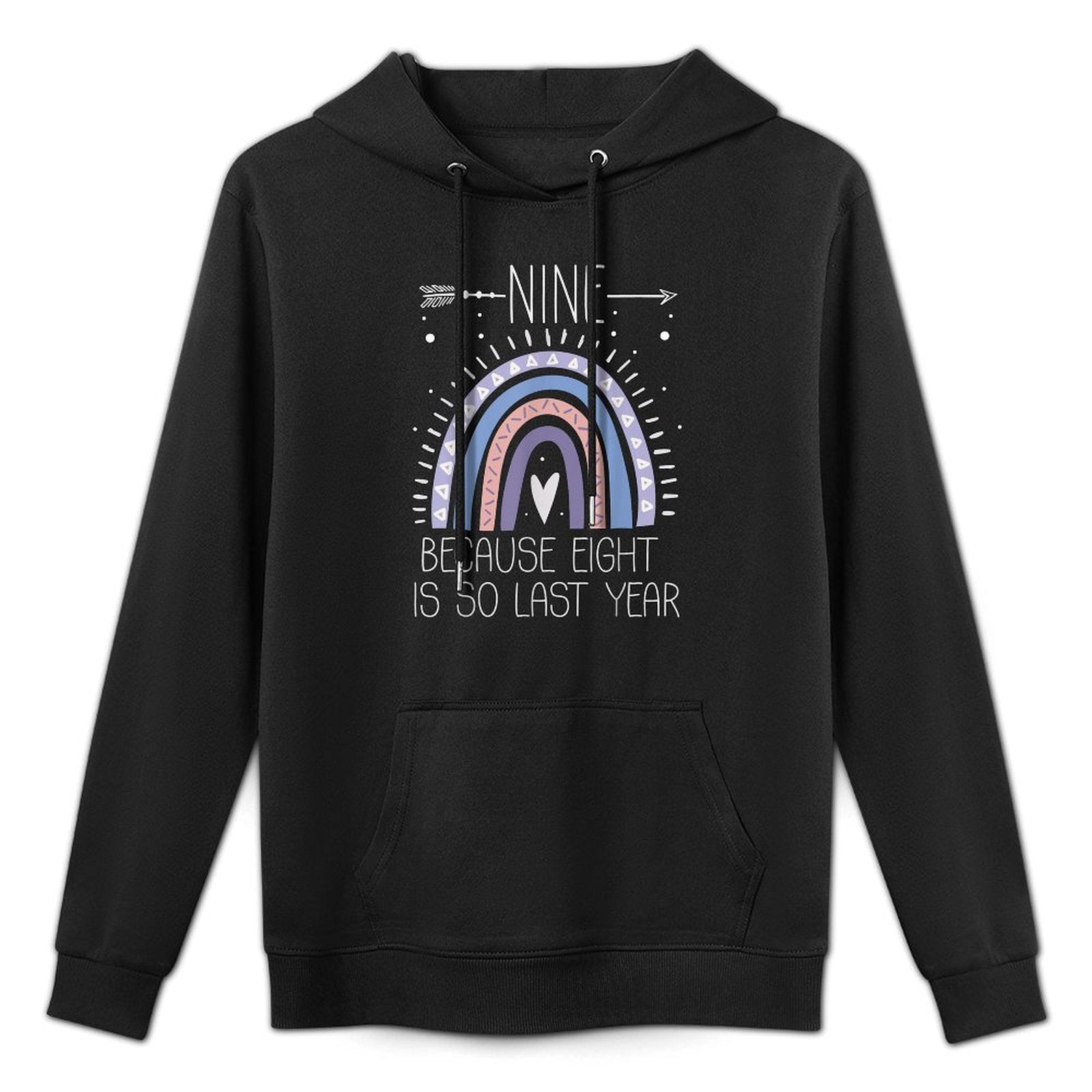 Nine Because Eight Is So Last Year 9 Years Old 9th Birthday Cotton-Polyester Blend Hoodie