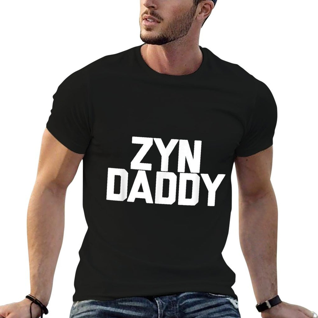 Zyn Daddy - Funny Saying Sarcastic Novelty Zyns Cool Zyn  Graphic-printed T-Shirt