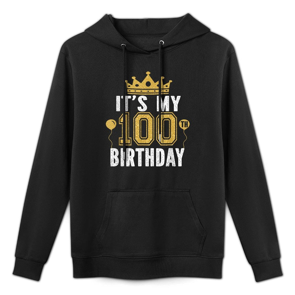 It's My 100th Birthday Gift For 100 Years Old Man And Woman Breathable Fabric Hoodie